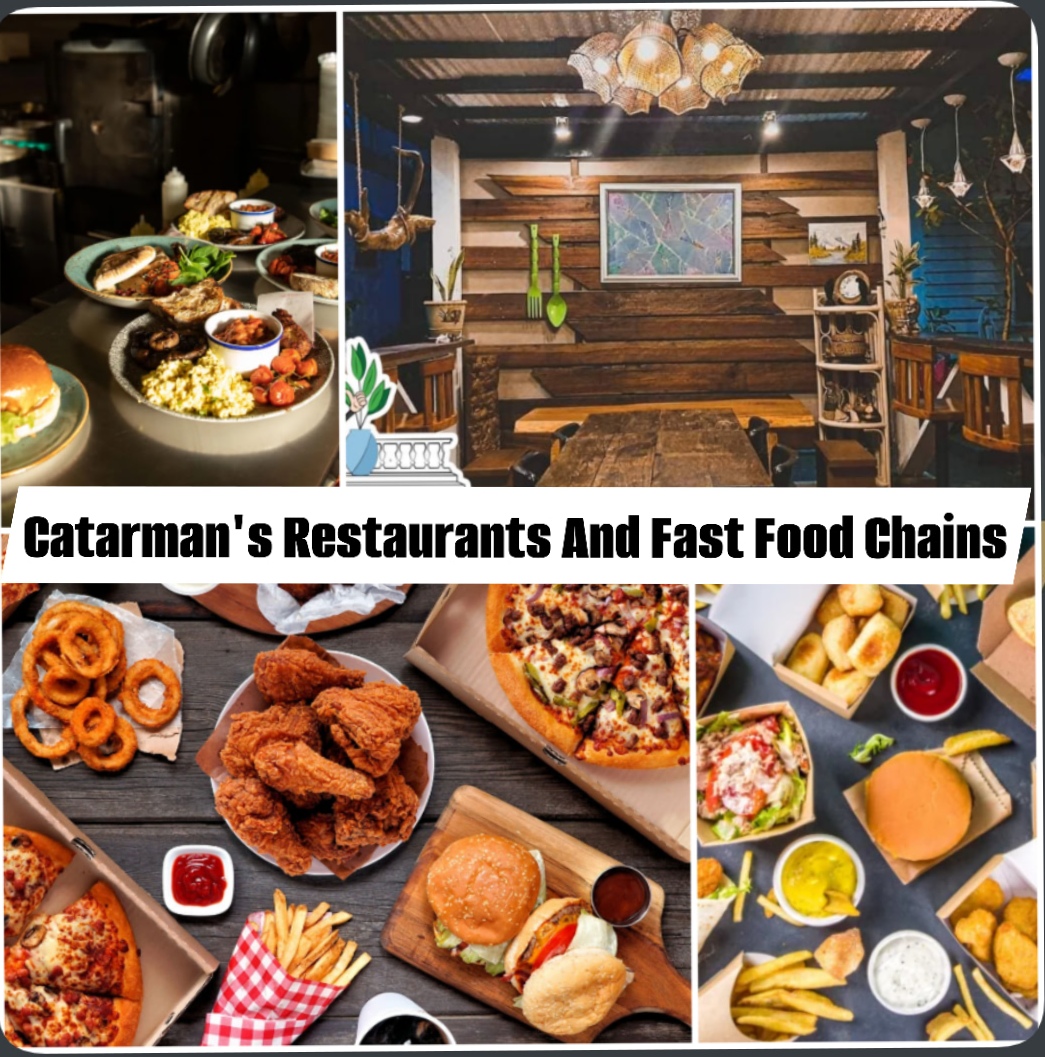 CATARMAN’S RESTAURANTS AND FAST FOOD CHAINS